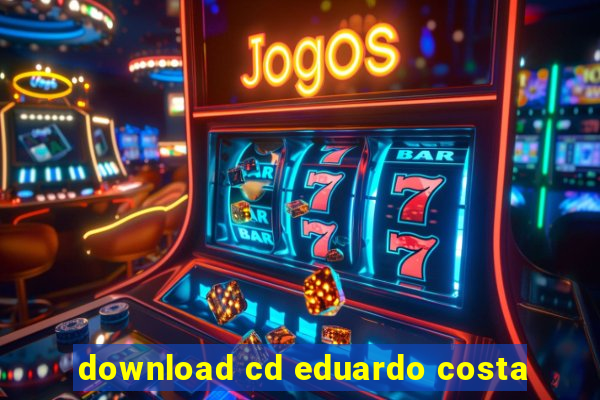 download cd eduardo costa